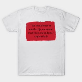 Sylvia Plath T-Shirt